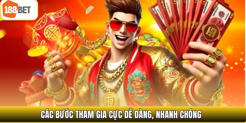 Các bước tham gia cực dễ dàng, nhanh chóng 