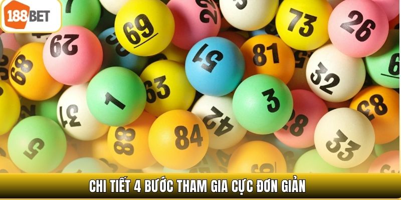 Chi tiết 4 bước tham gia cực đơn giản 
