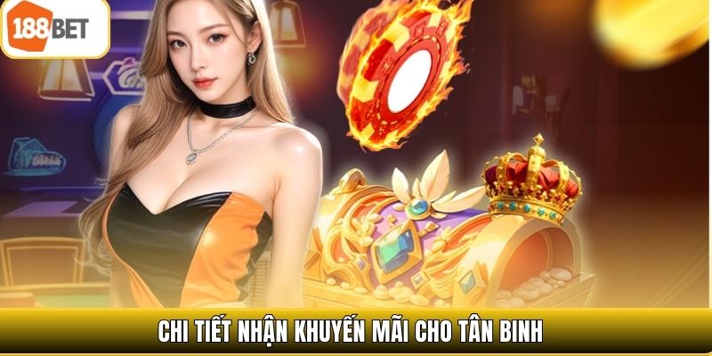 Chi tiết nhận khuyến mãi cho tân binh 