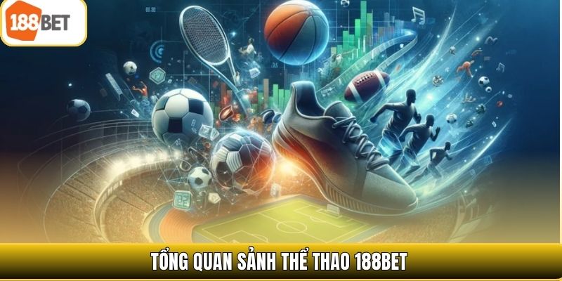 Tổng quan sảnh thể thao 188bet