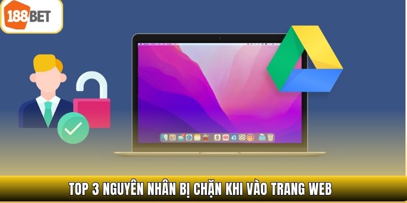 Top 3 nguyên nhân bị chặn khi vào trang web